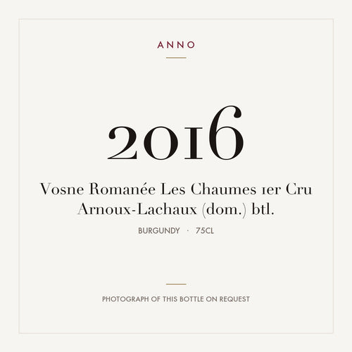 Arnoux-Lachaux Vosne-Romanee Premier Cru Les Chaumes 2016 AOC 0,75l — ANNO vintage card; photograph of the actual bottle available on request