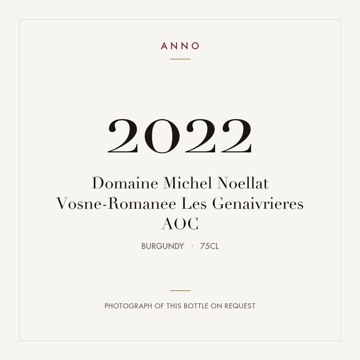 Domaine Michel Noellat Vosne-Romanee Les Genaivrieres 2022 AOC 0,75l from Burgundy — ANNO vintage card; photograph of the actual bottle available on request