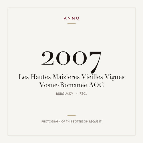 Les Hautes Maizieres Vieilles Vignes Vosne-Romanee 2007 AOC 0,75l from Burgundy — ANNO vintage card; photograph of the actual bottle available on request