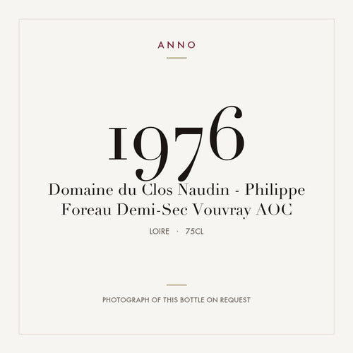 Domaine du Clos Naudin - Philippe Foreau Demi-Sec Vouvray 1976 AOC 0,75l from Loire — ANNO vintage card; photograph of the actual bottle available on request