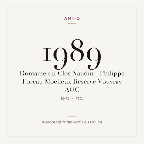 Domaine du Clos Naudin - Philippe Foreau Moelleux Reserve Vouvray 1989 AOC 0,75l from Loire — ANNO vintage card; photograph of the actual bottle available on request