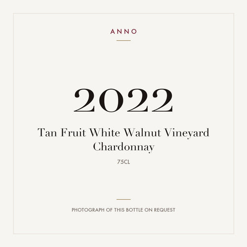 Tan Fruit White Walnut Vineyard Chardonnay 2022 0,75l — ANNO vintage card; photograph of the actual bottle available on request