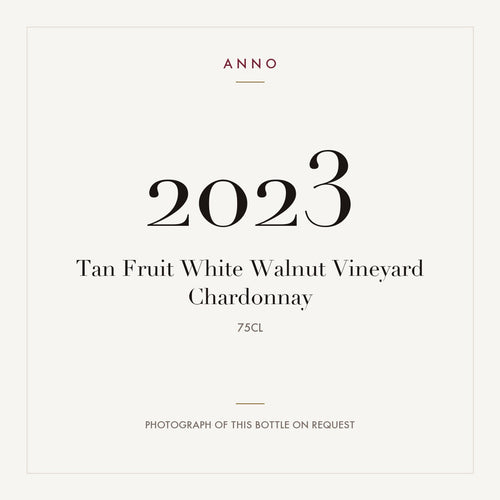 Tan Fruit White Walnut Vineyard Chardonnay 2023 0,75l — ANNO vintage card; photograph of the actual bottle available on request