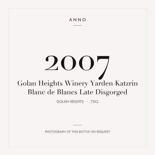 Golan Heights Winery Yarden Katzrin Blanc de Blancs Late Disgorged 2007 0,75l from Golan Heights — ANNO vintage card; photograph of the actual bottle available on request
