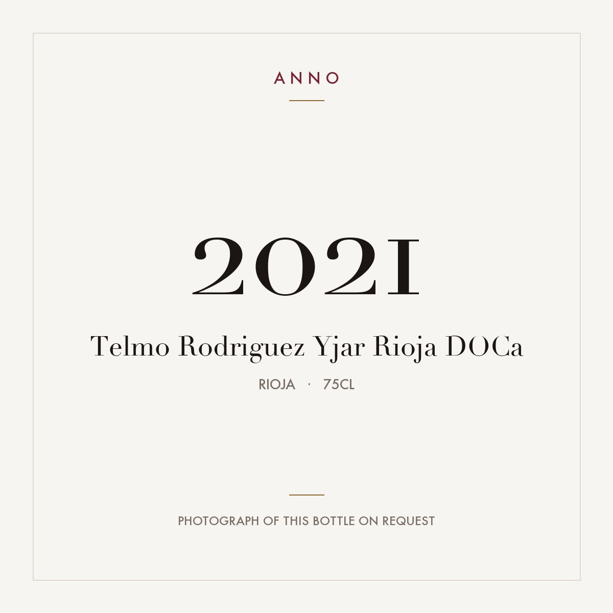 Telmo Rodriguez Yjar Rioja 2021 DOCa 0,75l from Rioja — ANNO vintage card; photograph of the actual bottle available on request