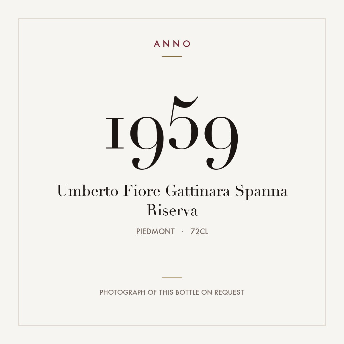 Umberto Fiore Gattinara Spanna Riserva 1959 0,72l, 皮耶蒙特 — ANNO 年份卡；實際酒瓶照片可應要求提供