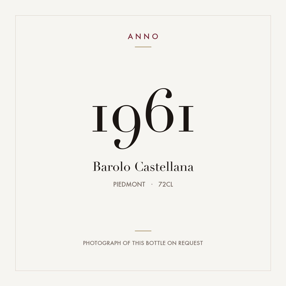 Barolo Castellana 1961 0,72l from Piedmont — ANNO vintage card; photograph of the actual bottle available on request