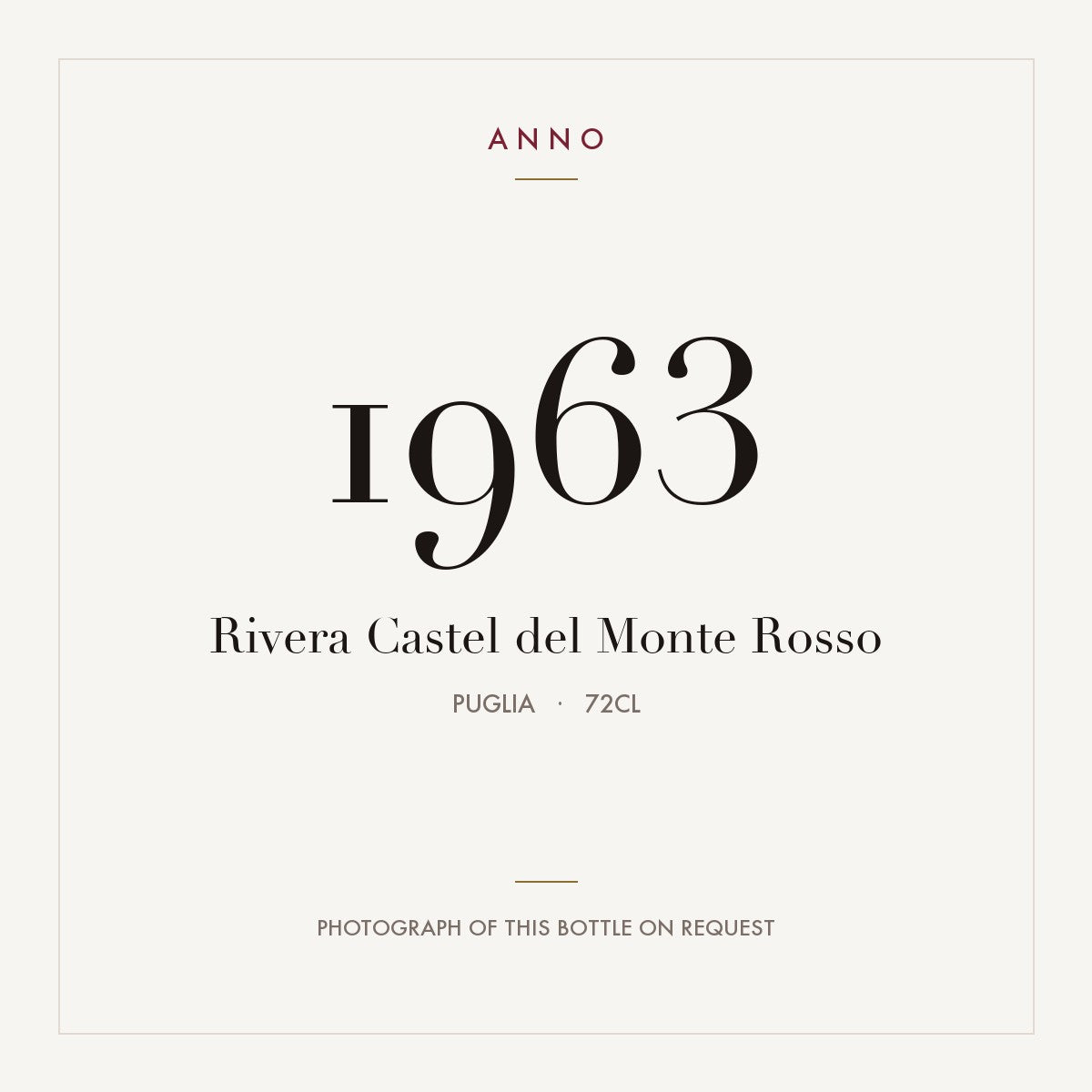 Rivera Castel del Monte Rosso 1963 0,72l, 普利亞 — ANNO 年份卡；實際酒瓶照片可應要求提供