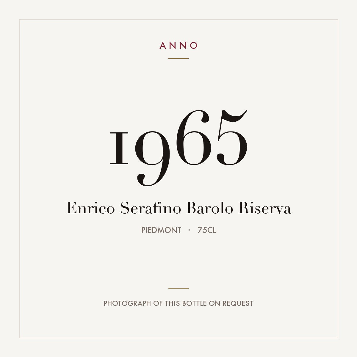 Enrico Serafino Barolo Riserva 1965 0,75l, Piémont — carte millésime ANNO ; photo de la bouteille réelle disponible sur demande