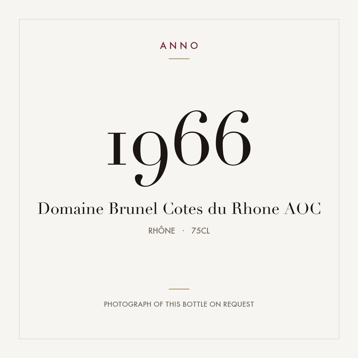 Domaine Brunel Cotes du Rhone 1966 AOC 0,75l, Rodano — card dell'annata ANNO; foto della bottiglia reale disponibile su richiesta