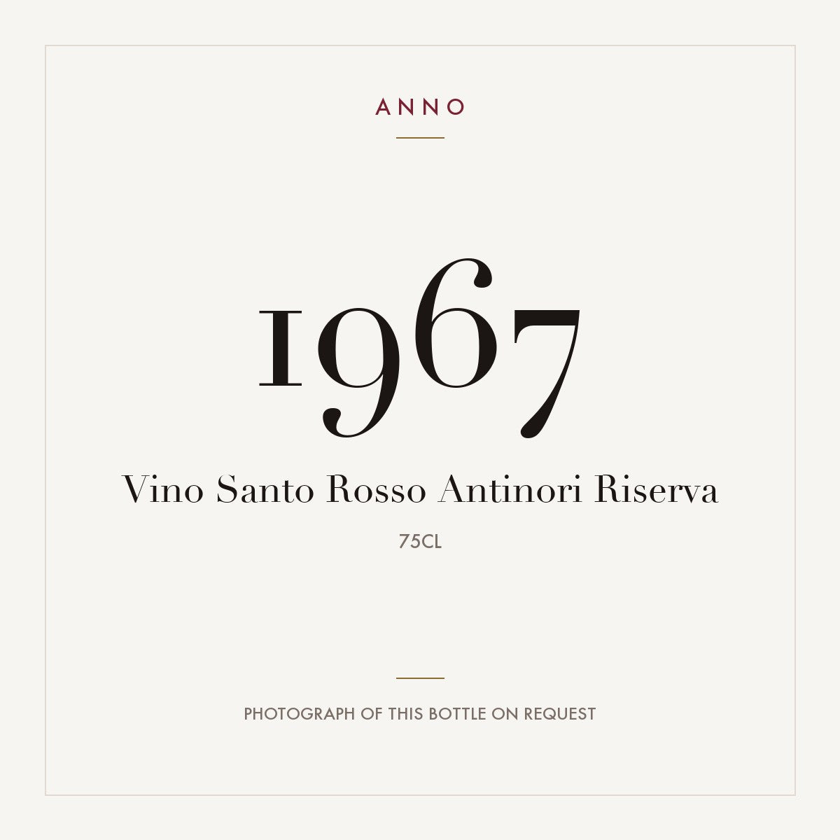 Vino Santo Rosso Antinori Riserva 1967 0,75l — card dell'annata ANNO; foto della bottiglia reale disponibile su richiesta