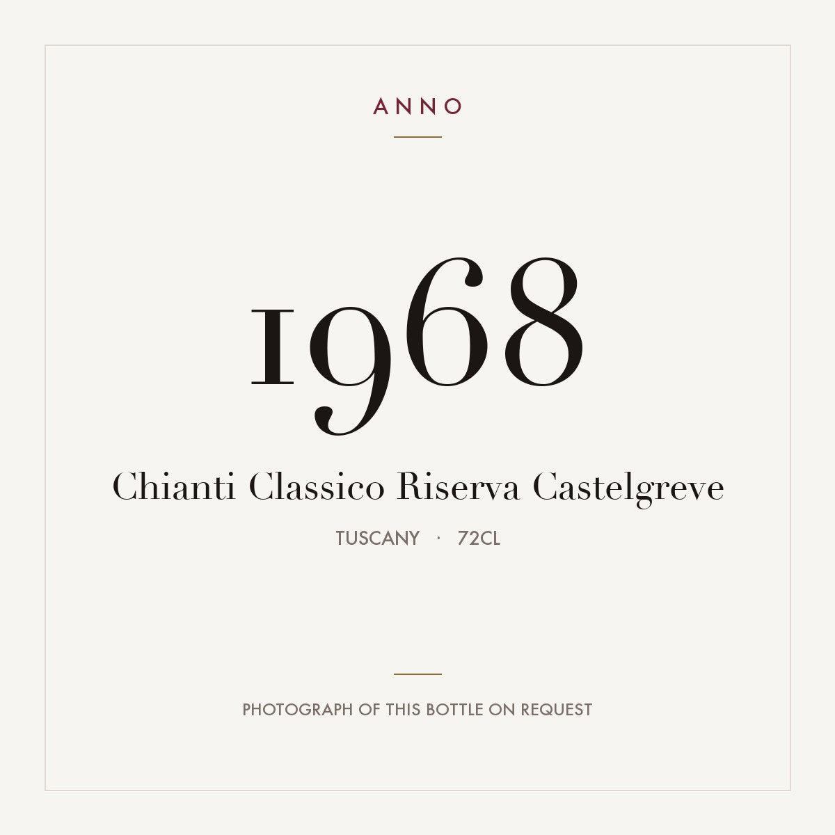 Chianti Classico Riserva Castelgreve 1968 0,72l, Toskana — ANNO-Jahrgangskarte; Foto der tatsächlichen Flasche auf Anfrage