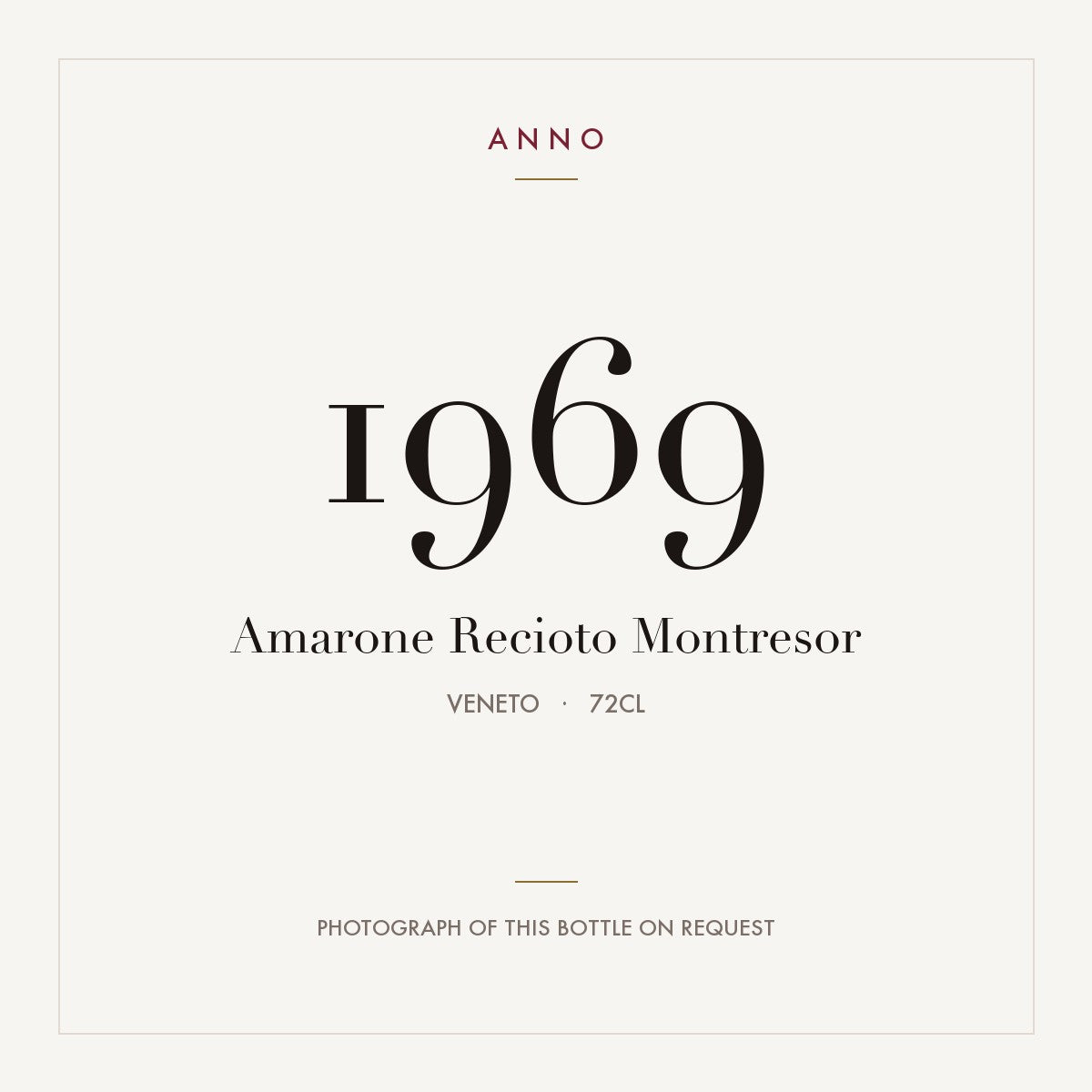 Amarone Recioto Montresor 1969 0,72l, Venetien — ANNO-Jahrgangskarte; Foto der tatsächlichen Flasche auf Anfrage