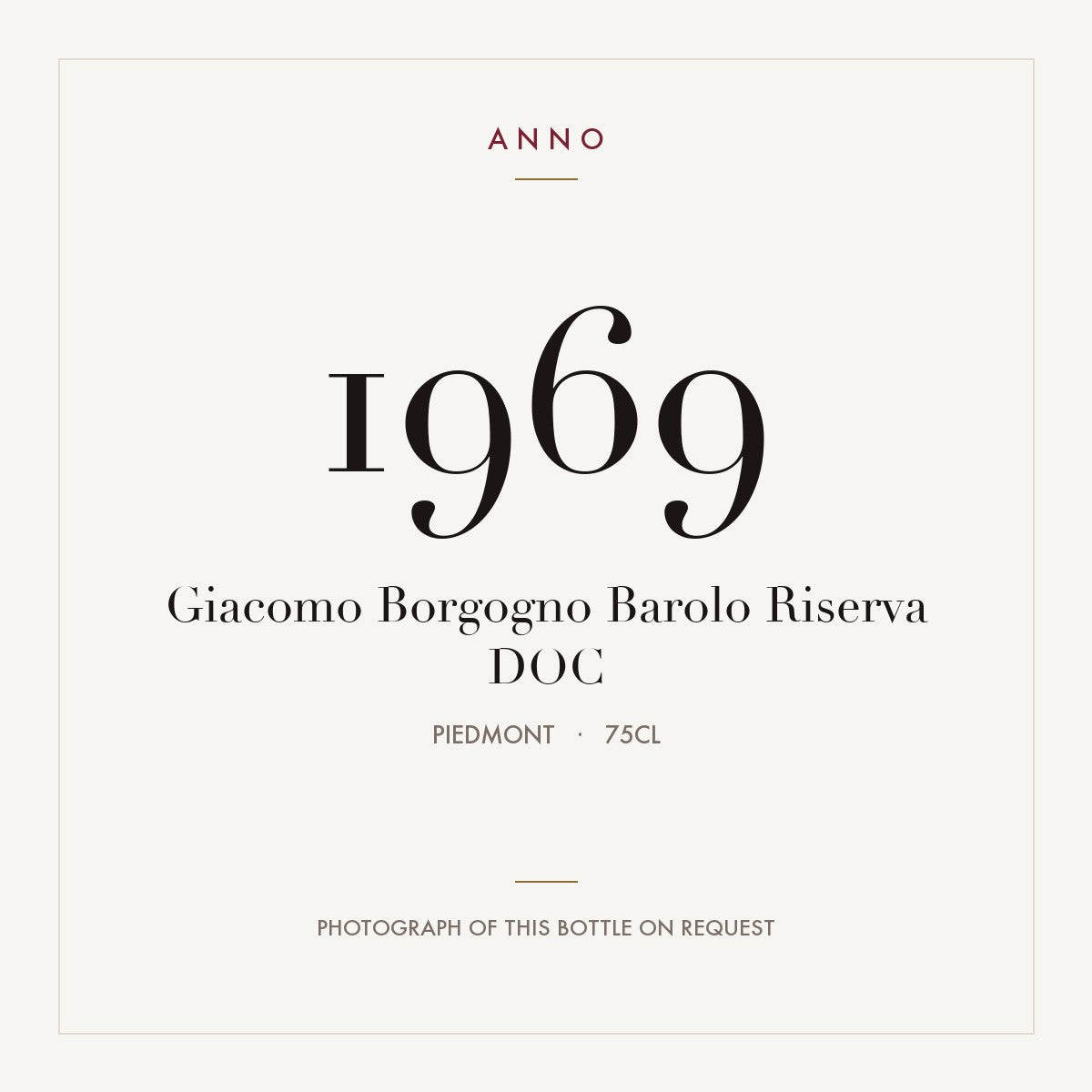 Giacomo Borgogno Barolo Riserva 1969 DOC 0,75l, Piemonte — card dell'annata ANNO; foto della bottiglia reale disponibile su richiesta