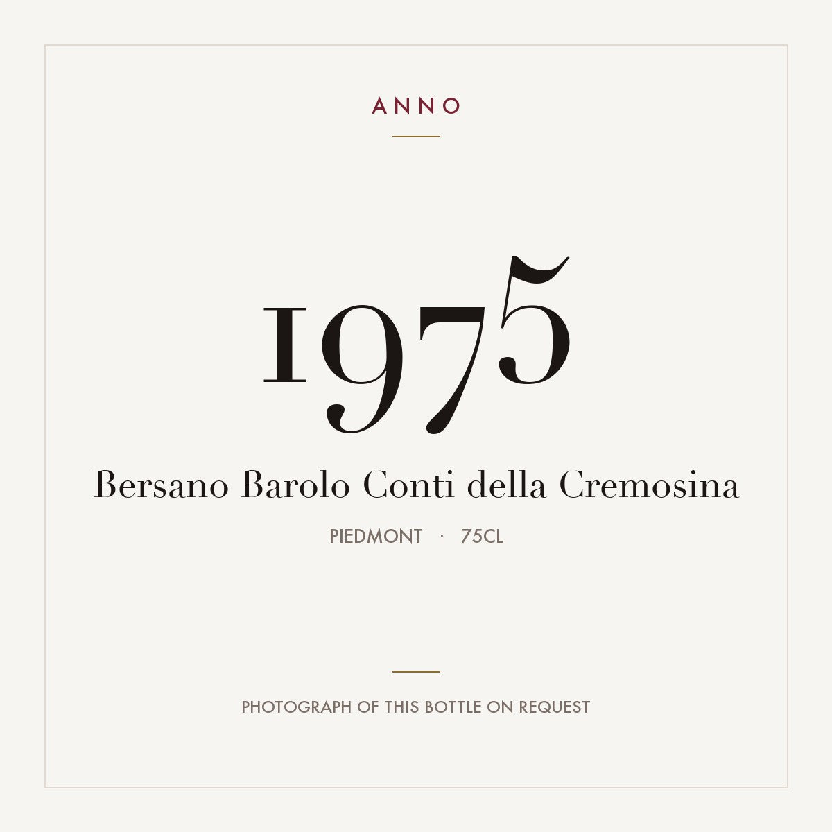 Bersano Barolo Conti della Cremosina 1975 0,75l from Piedmont — ANNO vintage card; photograph of the actual bottle available on request