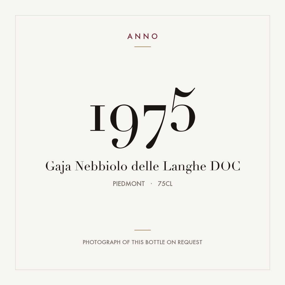 Gaja Nebbiolo delle Langhe 1975 DOC 0,75l, 皮耶蒙特 — ANNO 年份卡；實際酒瓶照片可應要求提供