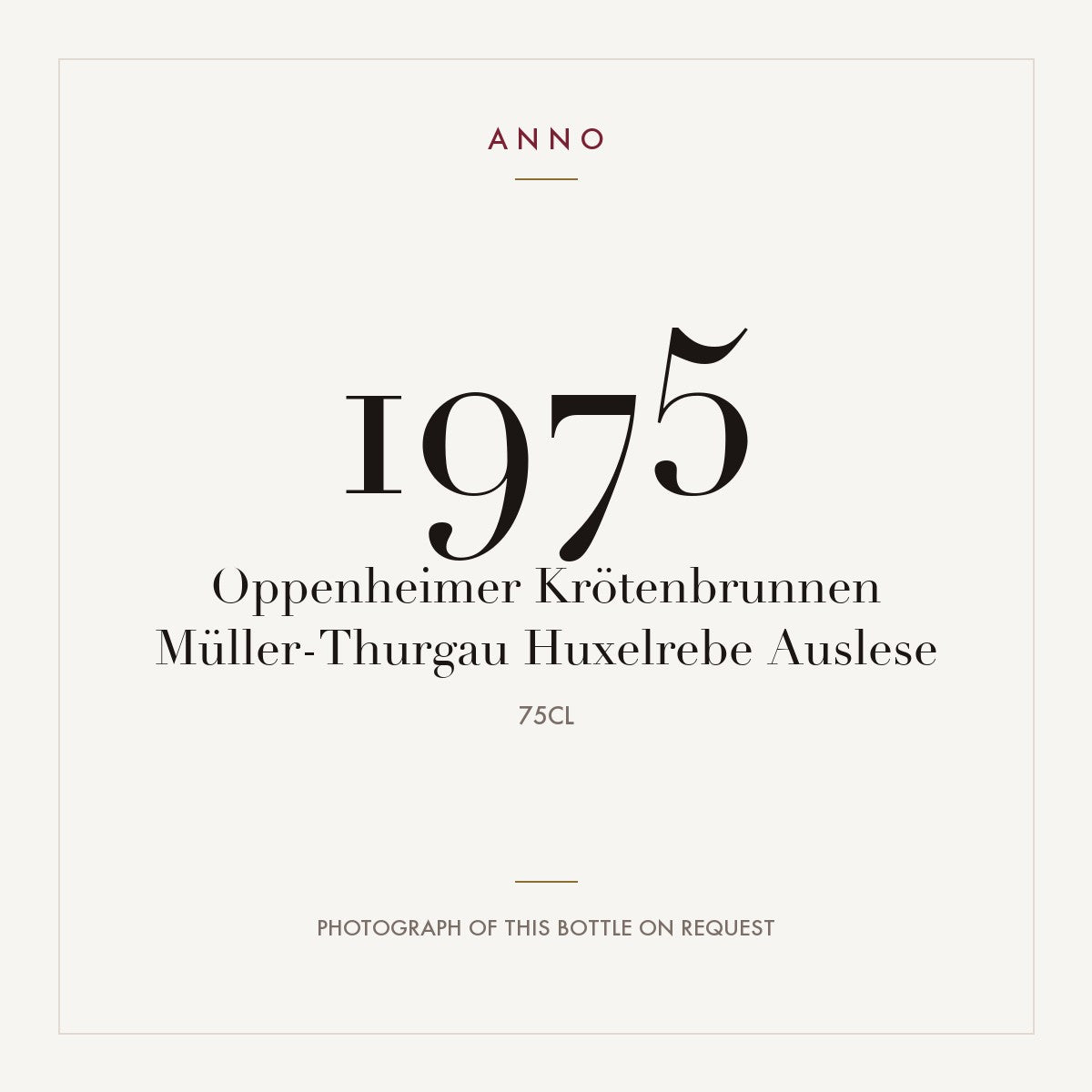 Oppenheimer Krotenbrunnen Muller-Thurgau Huxelrebe Auslese 1975 0,75l — ANNO vintage card; photograph of the actual bottle available on request