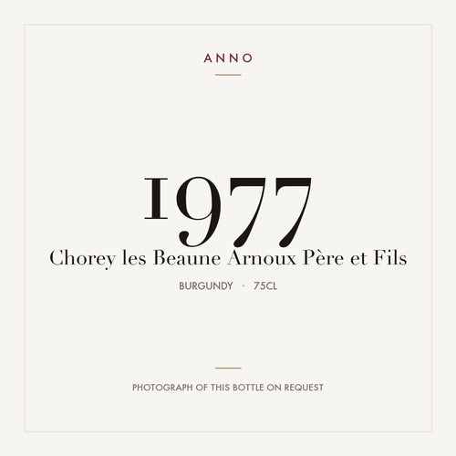 Arnoux Pere et Fils Chorey-les-Beaune 1977 AOC 0,75l — ANNO vintage card; photograph of the actual bottle available on request