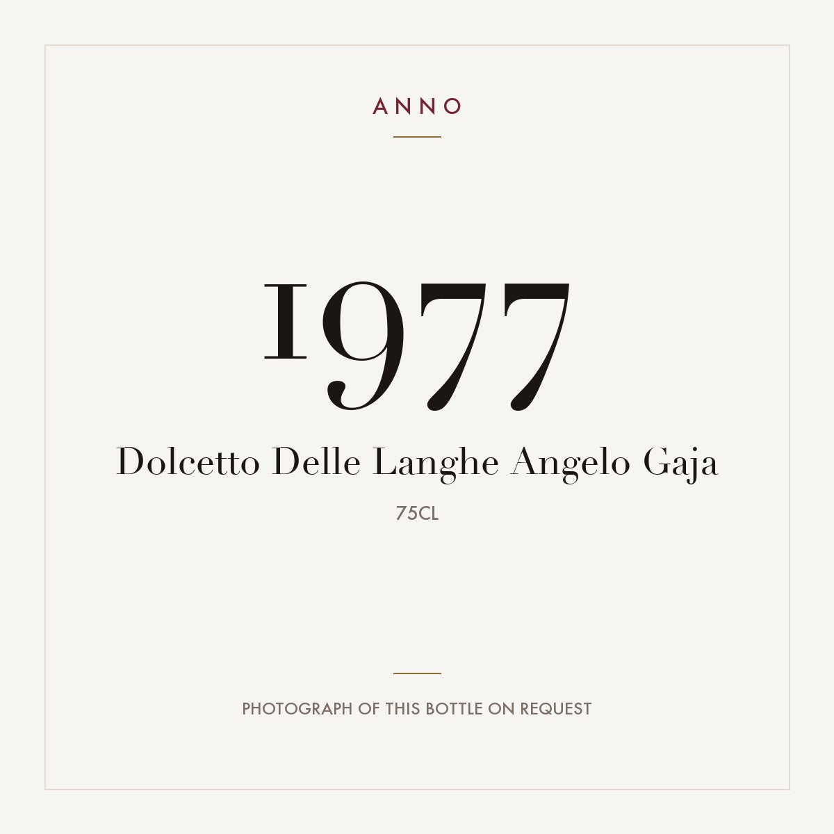 Dolcetto Delle Langhe Angelo Gaja 1977 0,75l — tarjeta de añada ANNO; foto de la botella real disponible bajo petición