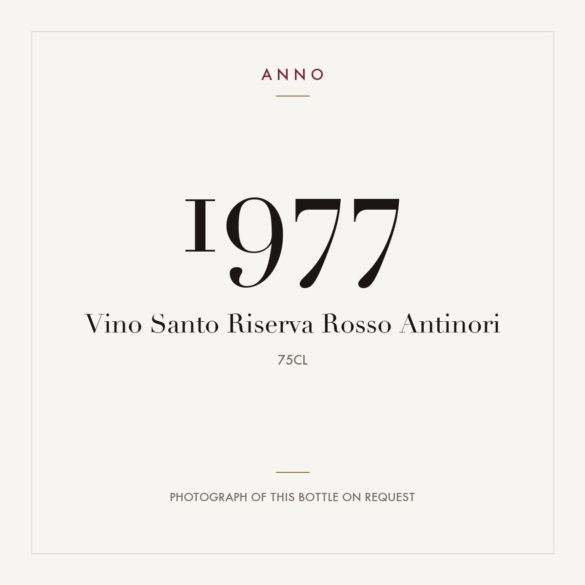 Vino Santo Riserva Rosso Antinori 1977 0,75l — ANNO vintage card; photograph of the actual bottle available on request