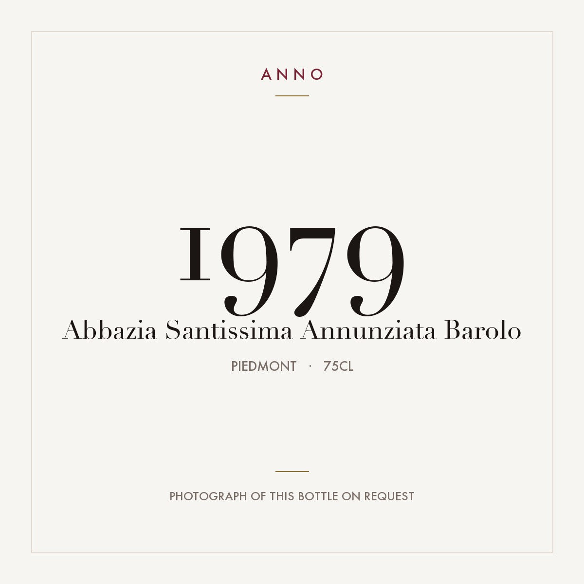 Abbazia Santissima Annunziata Barolo 1979 0,75l from Piedmont — ANNO vintage card; photograph of the actual bottle available on request