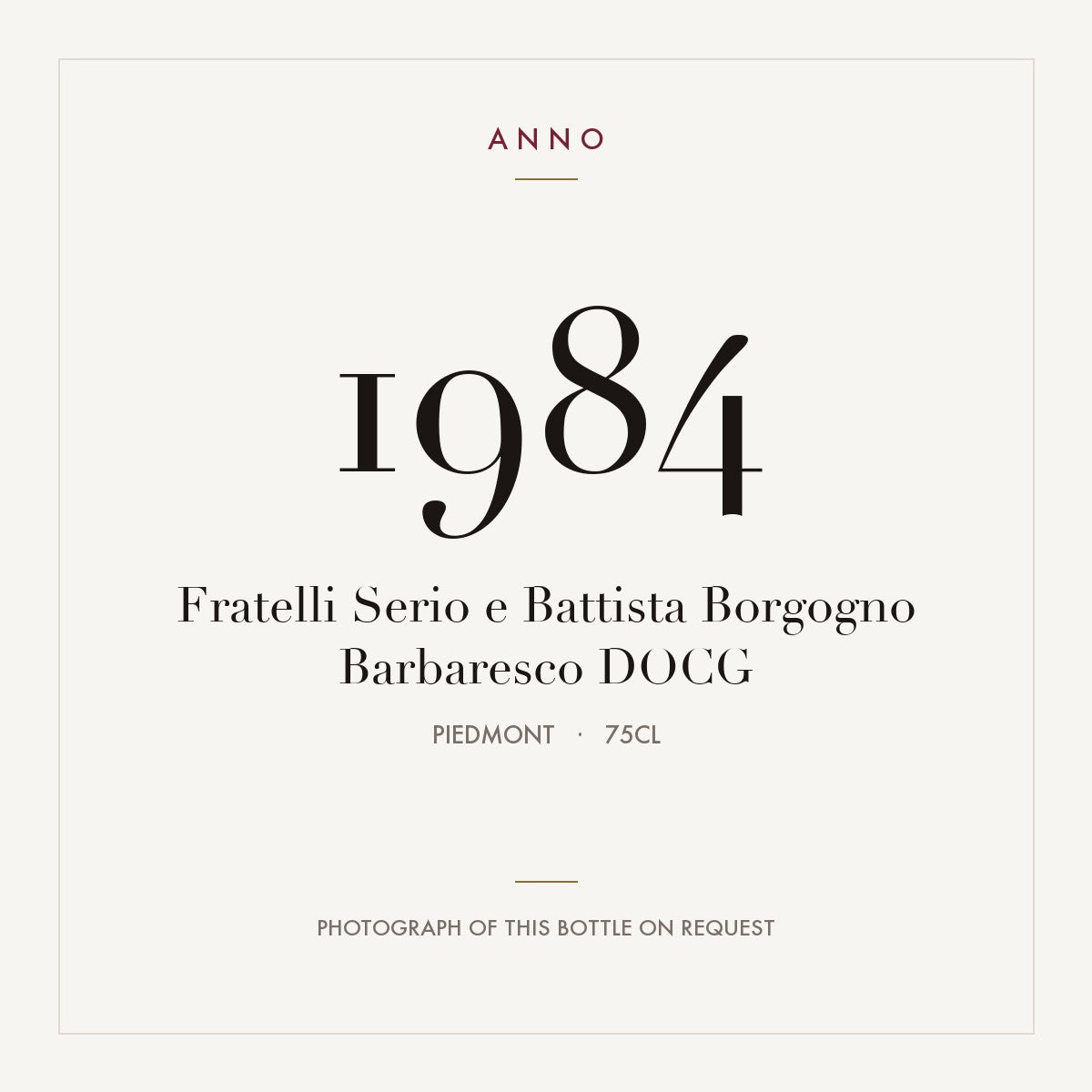 Fratelli Serio e Battista Borgogno Barbaresco 1984 DOCG 0,75l from Piedmont — ANNO vintage card; photograph of the actual bottle available on request