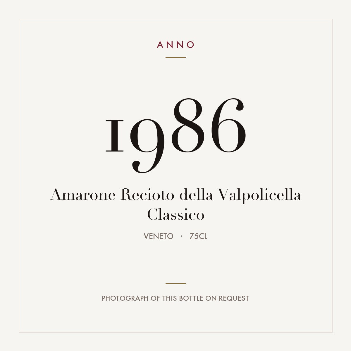 Amarone Recioto della Valpolicella Classico 1986 0,75l from Veneto — ANNO vintage card; photograph of the actual bottle available on request