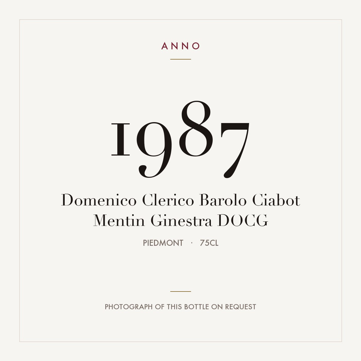 Domenico Clerico Barolo Ciabot Mentin Ginestra 1987 DOCG 0,75l from Piedmont — ANNO vintage card; photograph of the actual bottle available on request