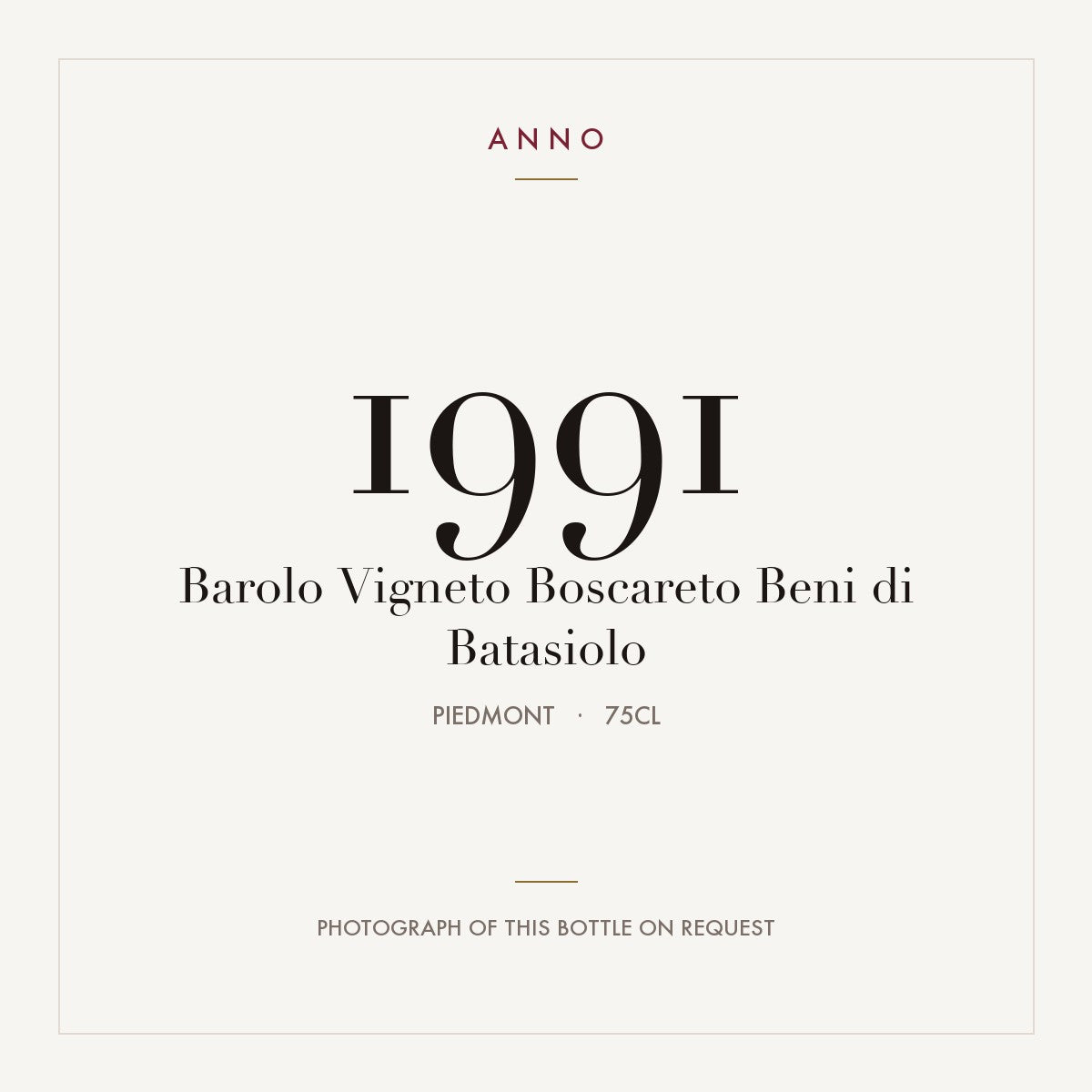 Beni di Batasiolo Barolo Vigneto Boscareto 1991 DOCG 0,75l — ANNO vintage card; photograph of the actual bottle available on request