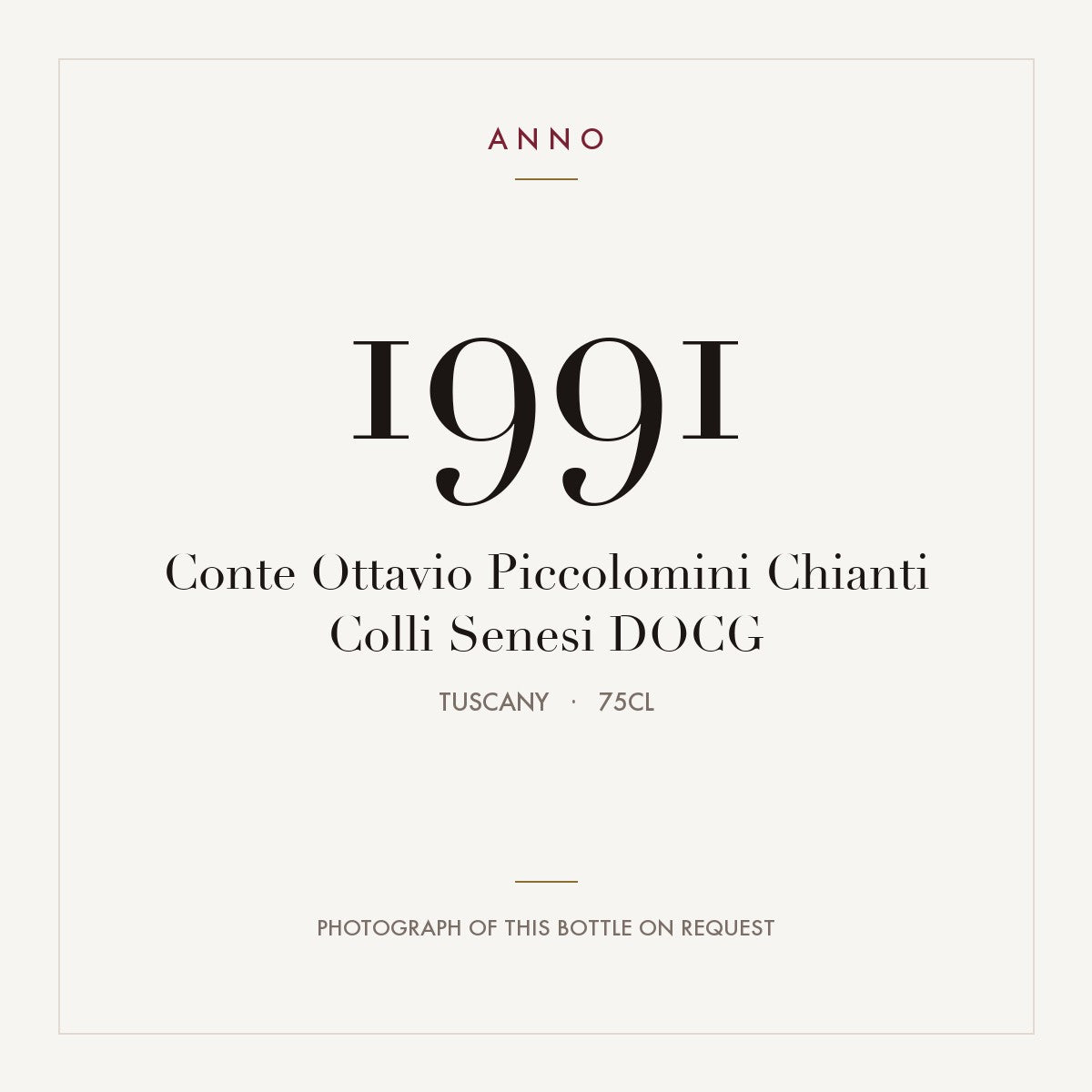 Conte Ottavio Piccolomini Chianti Colli Senesi 1991 DOCG 0,75l, トスカーナ — ANNOヴィンテージカード。実際のボトルの写真はご要望に応じてご用意します