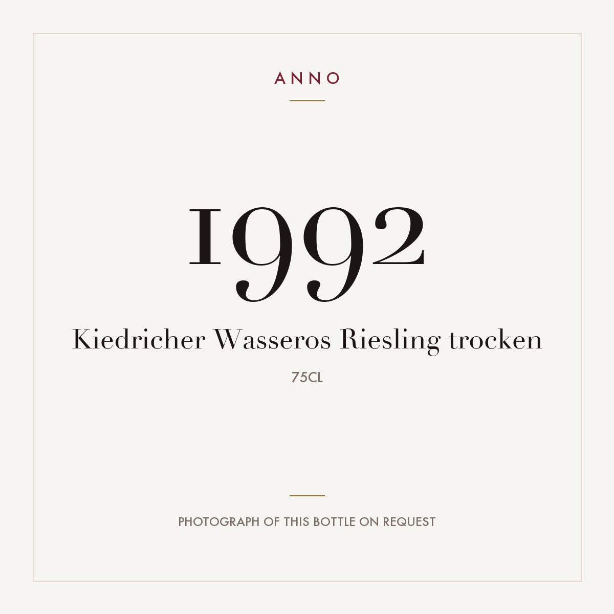 Kiedricher Wasseros Riesling trocken 1992 0,75l — ANNO 年份卡；實際酒瓶照片可應要求提供