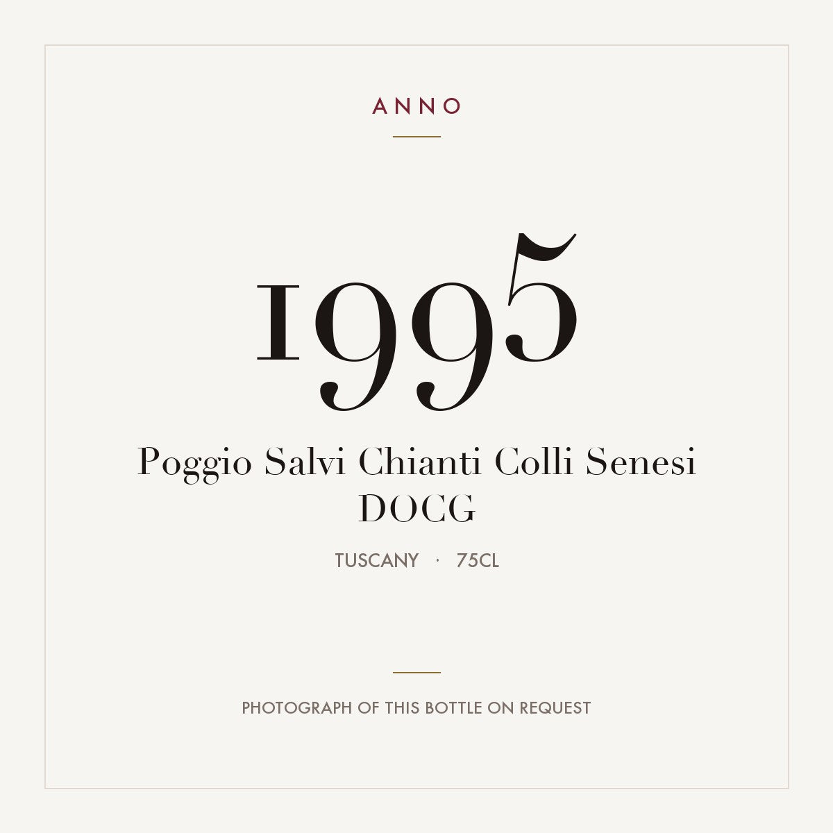 Poggio Salvi Chianti Colli Senesi 1995 DOCG 0,75l, Toskana — ANNO-Jahrgangskarte; Foto der tatsächlichen Flasche auf Anfrage
