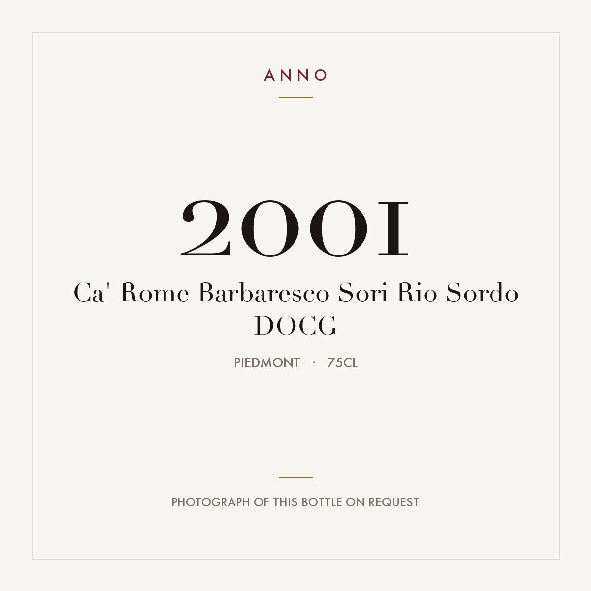 Ca' Rome Barbaresco Sori Rio Sordo 2001 DOCG 0,75l from Piedmont — ANNO vintage card; photograph of the actual bottle available on request