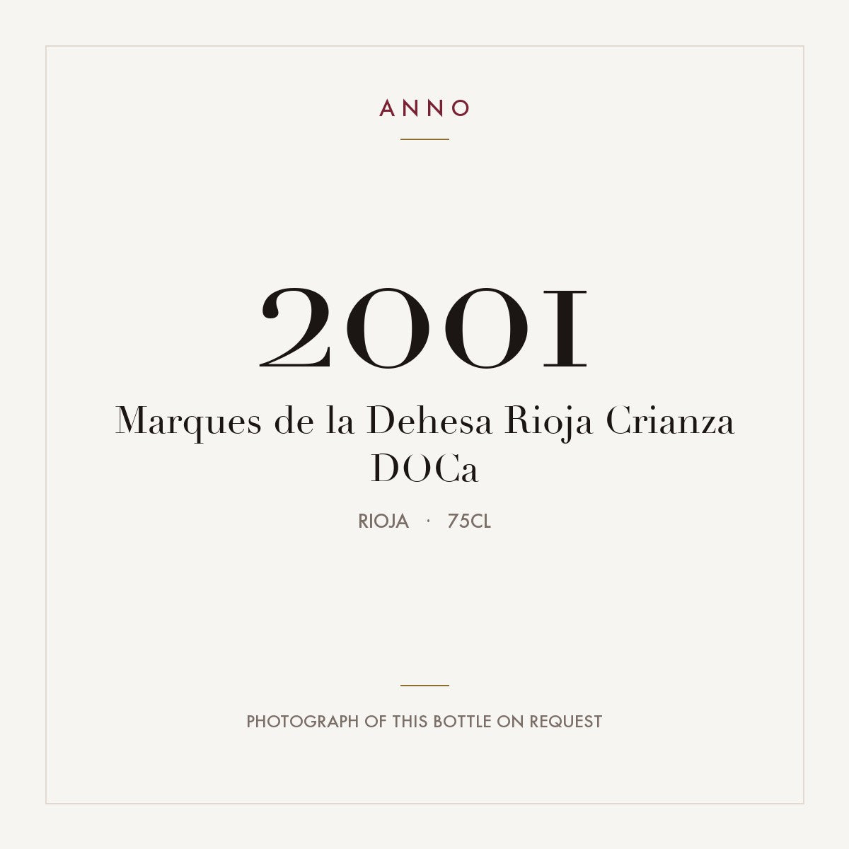 Marques de la Dehesa Rioja Crianza 2001 DOCa 0,75l from Rioja — ANNO vintage card; photograph of the actual bottle available on request