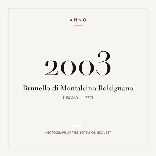 Bolsignano Brunello di Montalcino 2003 DOCG 0,75l — ANNO vintage card; photograph of the actual bottle available on request