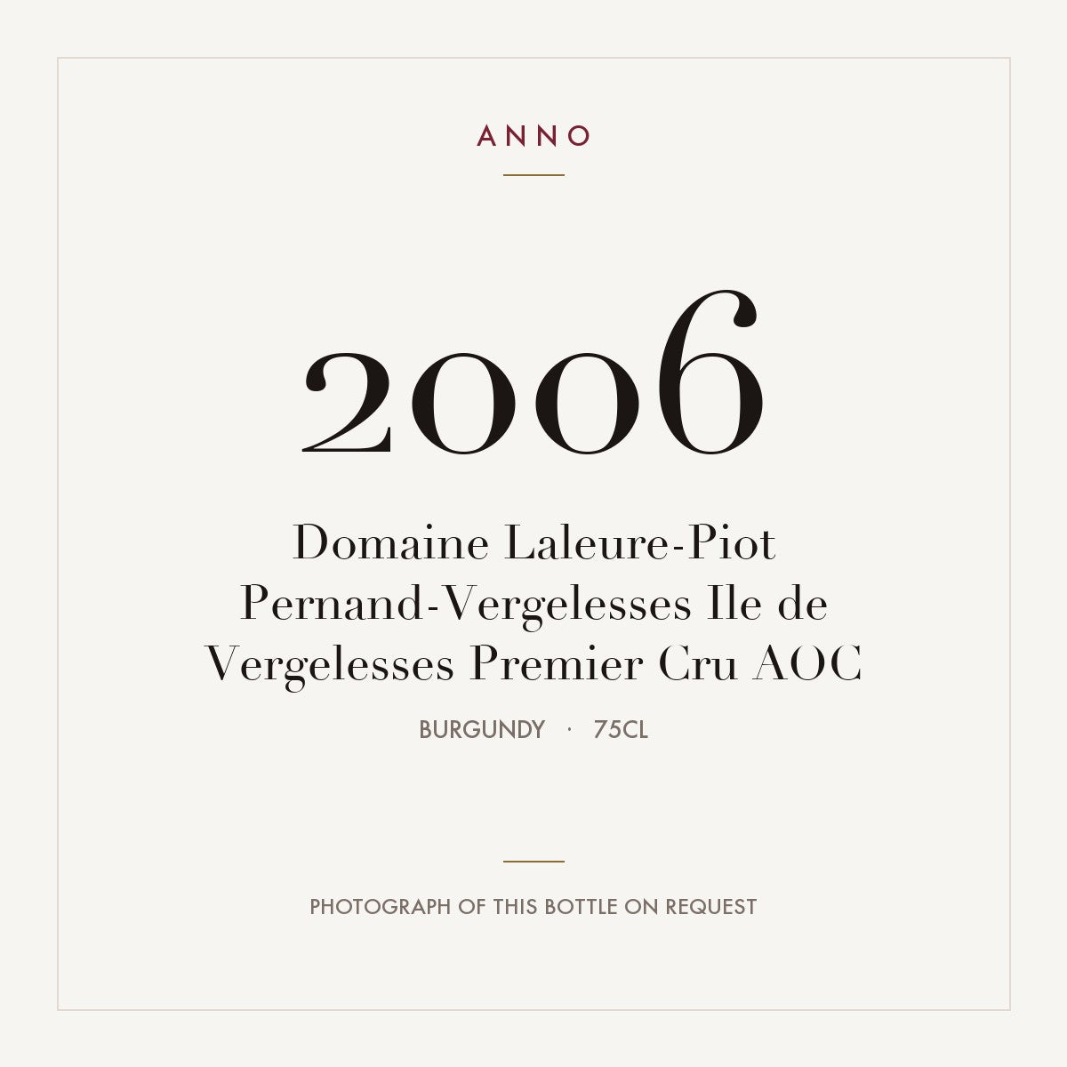 Domaine Laleure-Piot Pernand-Vergelesses Premier Cru Ile de Vergelesses 2006 AOC 0,75l — ANNO vintage card; photograph of the actual bottle available on request