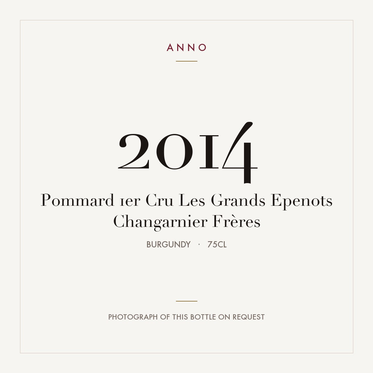 Changarnier Freres Pommard Premier Cru Les Grands Epenots 2014 AOC 0,75l — ANNO vintage card; photograph of the actual bottle available on request