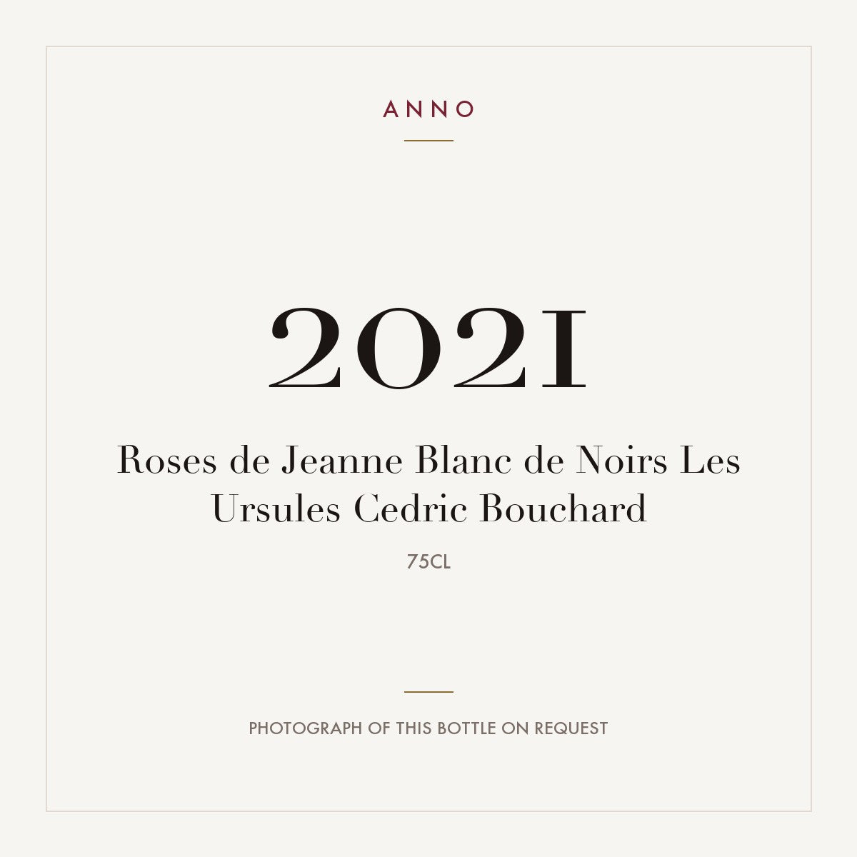 Cedric Bouchard Roses de Jeanne Blanc de Noirs Les Ursules Champagne 2021 AOC 0,75l