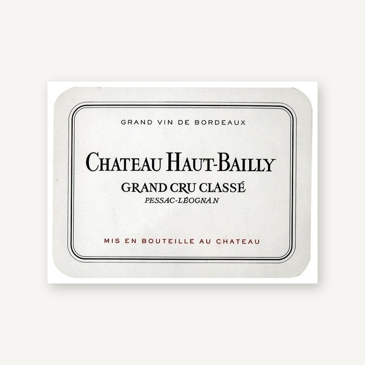 Chateau Haut-Bailly Pessac-Leognan 2025 AOC 0,75l