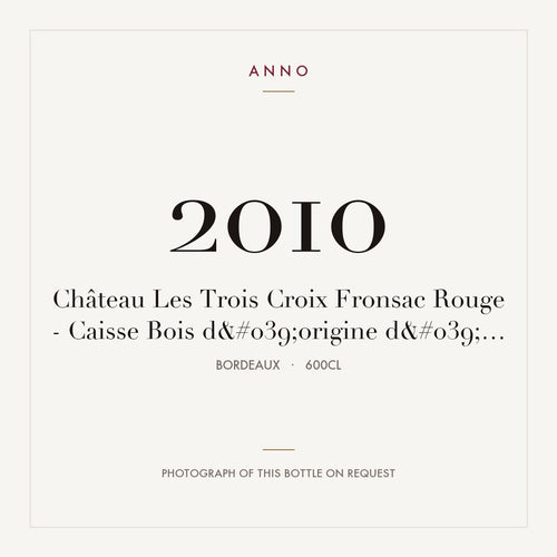 Chateau Les Trois Croix Fronsac 2010 AOC 6l