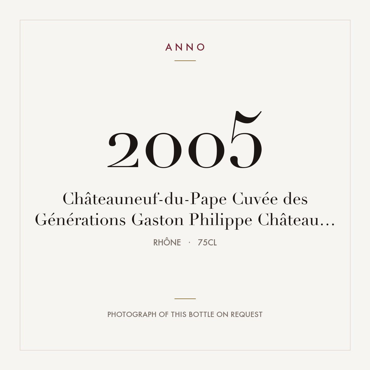 Chateau de la Gardine Chateauneuf-du-Pape Cuvee des Generations Gaston Philippe 2005 AOC 0,75l