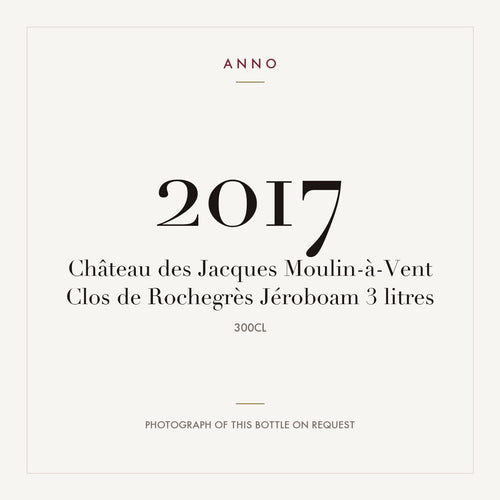 Chateau des Jacques Moulin-a-Vent Clos de Rochegres 2017 AOC 3l