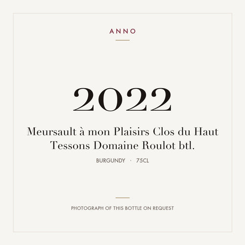 Domaine Roulot Meursault Clos du Haut Tessons A Mon Plaisir 2022 AOC 0,75l