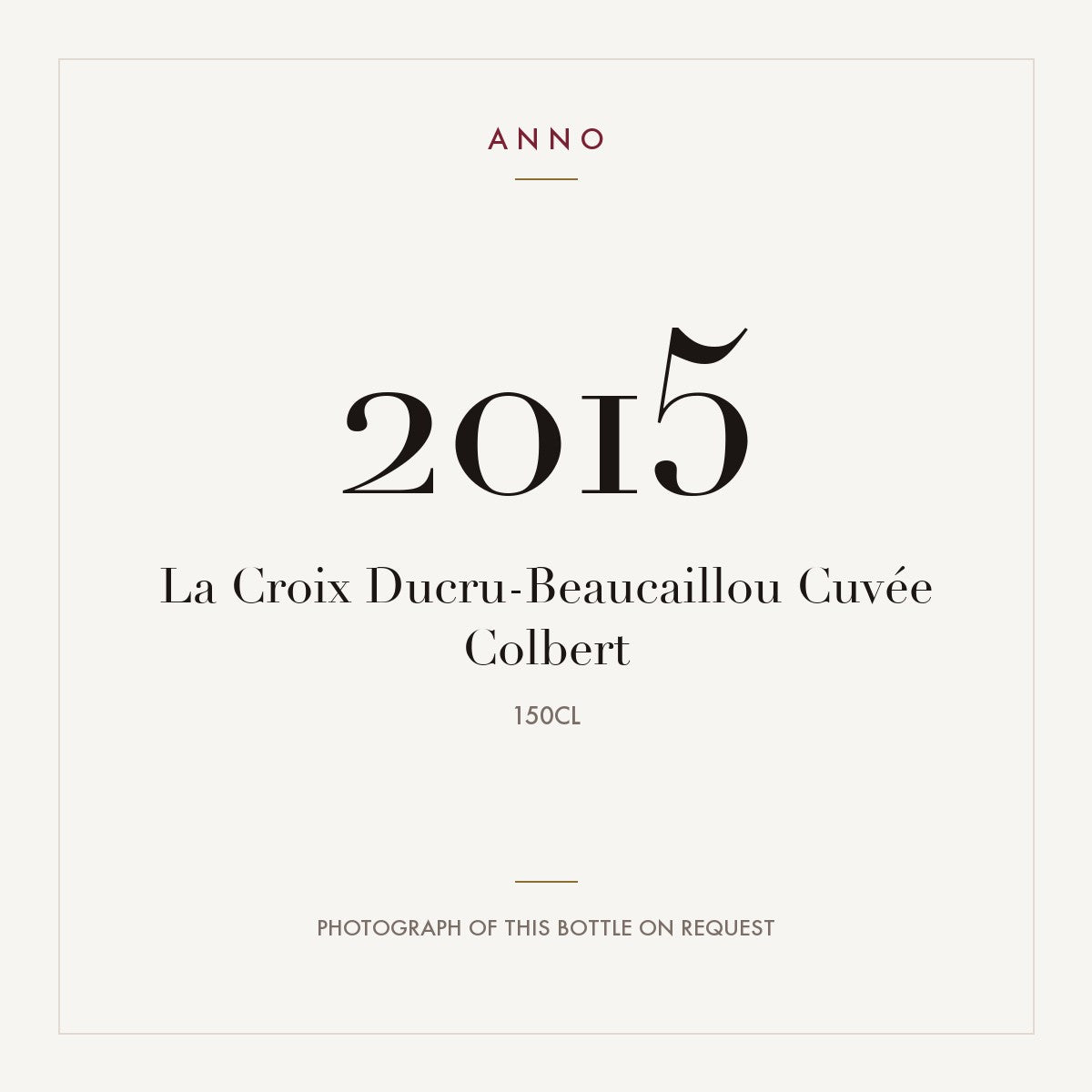 La Croix Ducru-Beaucaillou Cuvee Colbert Saint-Julien 2015 AOC 1,5l