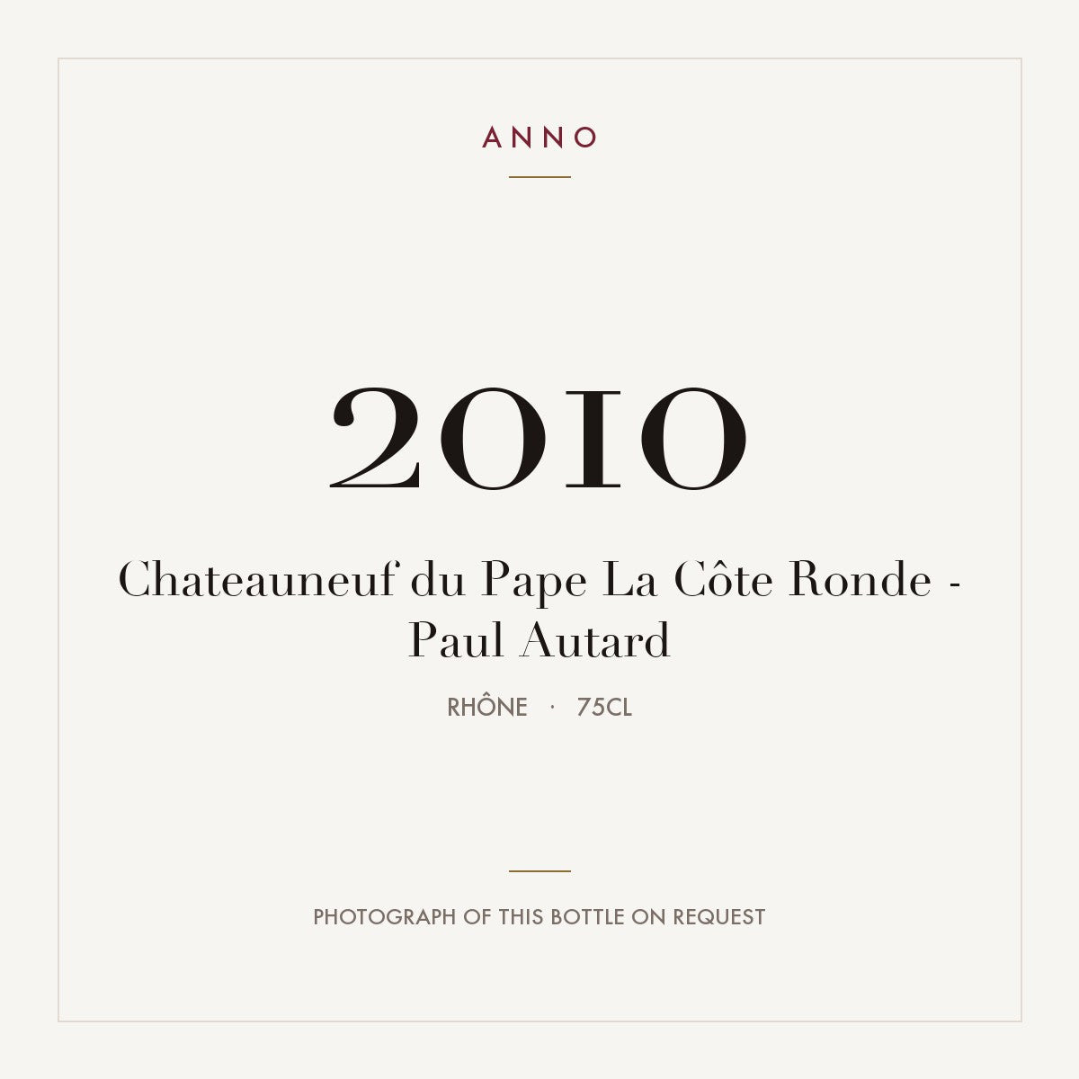 Paul Autard Chateauneuf-du-Pape La Cote Ronde 2010 AOC 0,75l