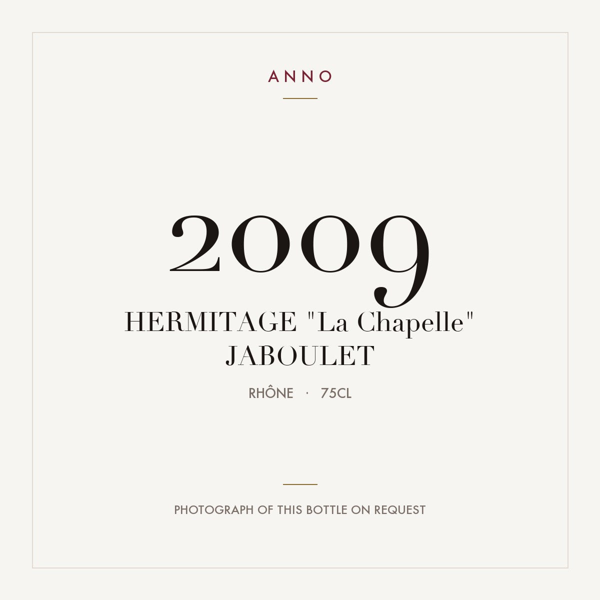 Paul Jaboulet Aine Hermitage La Chapelle 2009 AOC 0,75l