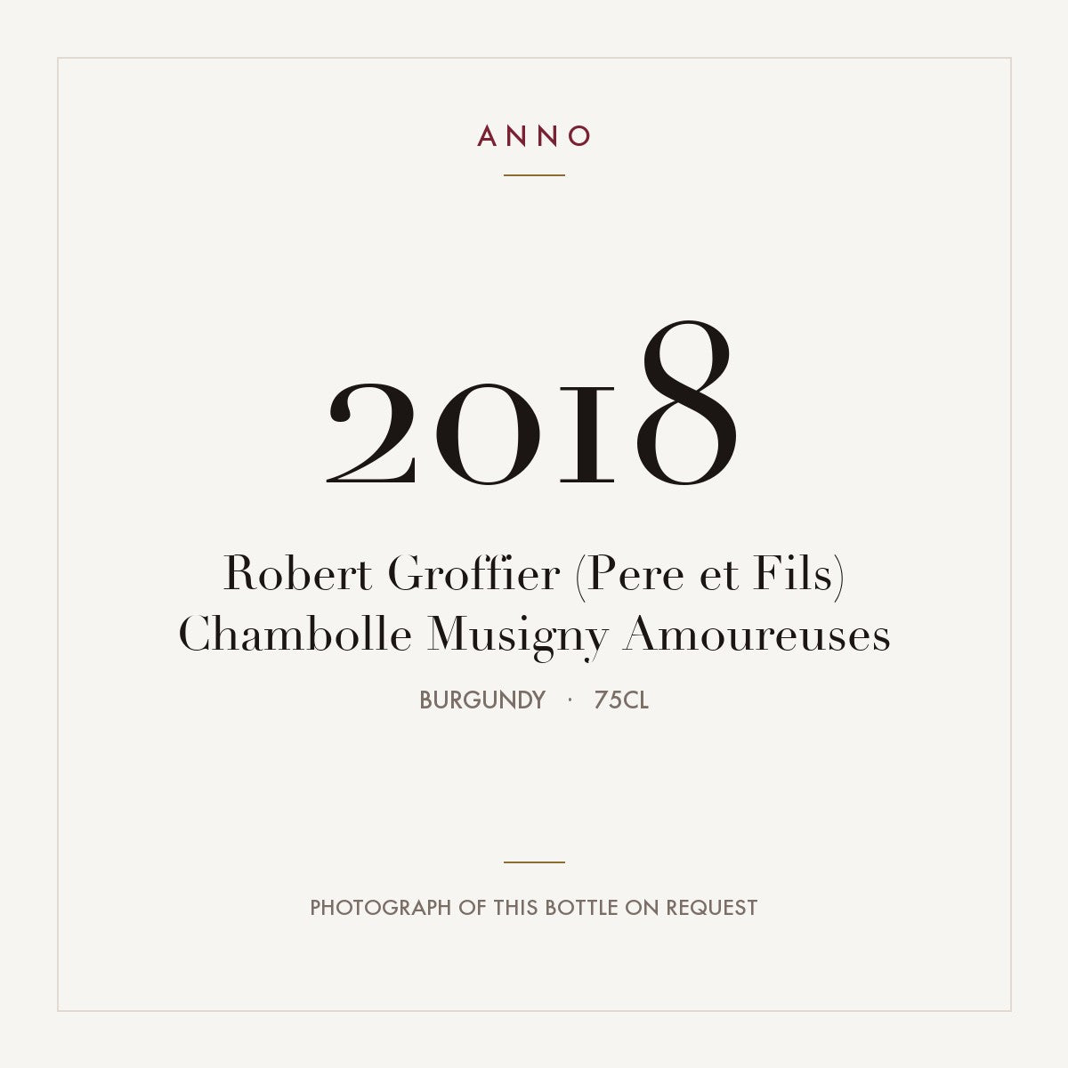 Robert Groffier (Pere et Fils) Chambolle Musigny Amoureuses 2018 0,75l