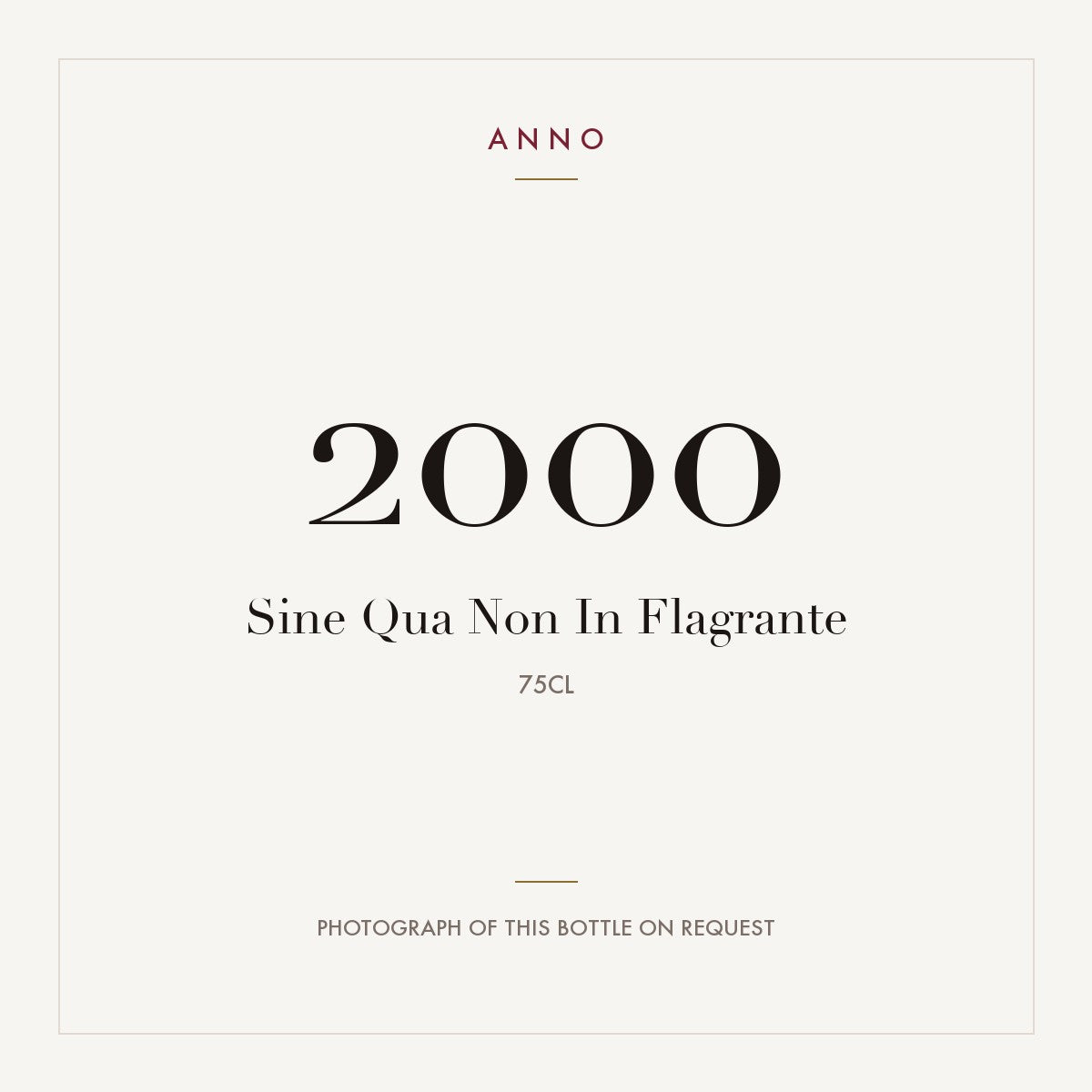 Sine Qua Non In Flagrante 2000 0,75l