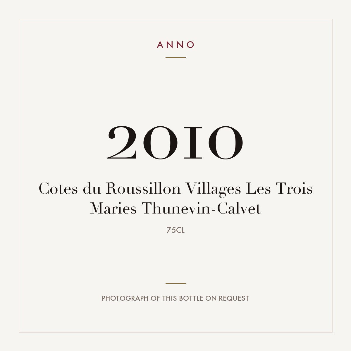 Thunevin-Calvet Cotes du Roussillon Villages Les Trois Maries 2010 AOC 0,75l