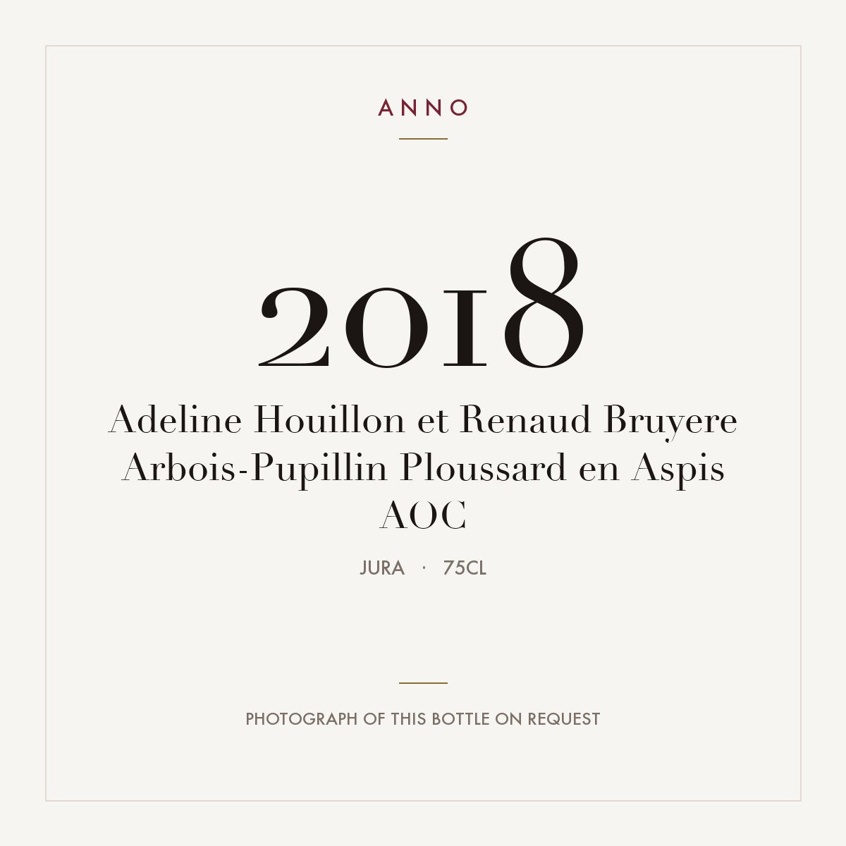 Adeline Houillon et Renaud Bruyere Arbois-Pupillin Ploussard en Aspis 2018 AOC 0,75l, ジュラ — ANNOヴィンテージカード。実際のボトルの写真はご要望に応じてご用意します